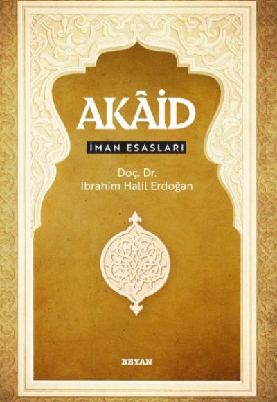 Akâid - İman Esasları Akâid - İman Esasları
