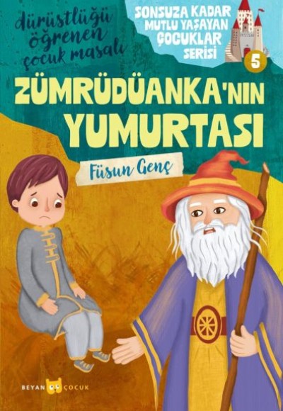 Sonsuza Kadar Mutlu Yaşayan Çocuklar Serisi -5 Zümrüdüanka'nın Yumurtası Sonsuza Kadar Mutlu Yaşayan Çocuklar Serisi -5 Zümrüdüanka'nın Yumurtası