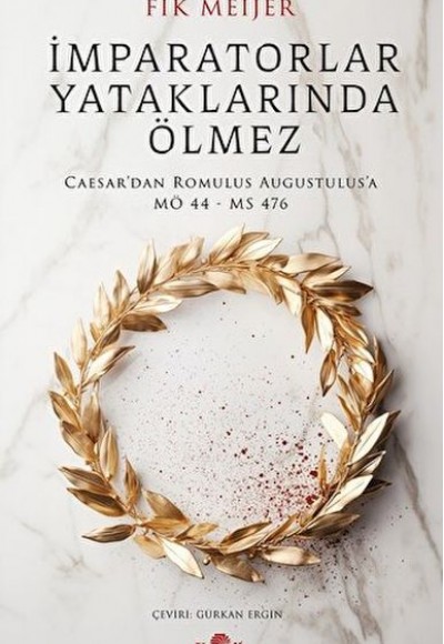 İmparatorlar Yataklarında Ölmez İmparatorlar Yataklarında Ölmez