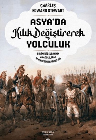 Asya’da Kılık Değiştirerek Yolculuk Asya’da Kılık Değiştirerek Yolculuk