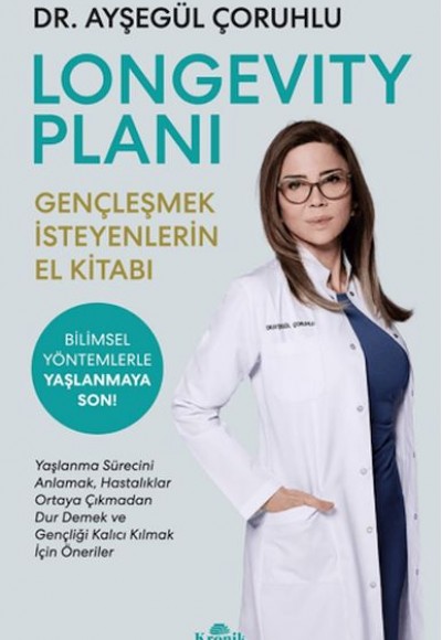 Longevity Planı - Gençleşmek İsteyenlerin El Kitabı Longevity Planı - Gençleşmek İsteyenlerin El Kitabı