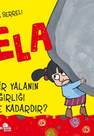Ela 1 Bir Yalanın Ağırlığı Ne Kadardır ? Ela 1 Bir Yalanın Ağırlığı Ne Kadardır ?