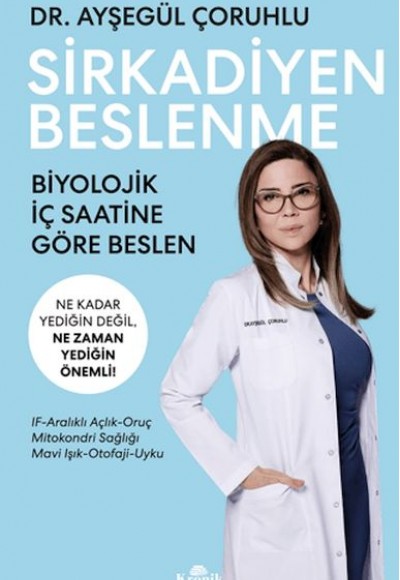 Sirkadiyen Beslenme Ne Kadar Yediğin Değil, Ne Zaman Yediğin Önemli! Sirkadiyen Beslenme Ne Kadar Yediğin Değil, Ne Zaman Yediğin Önemli!