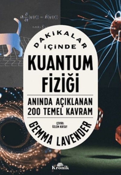 Dakikalar İçinde Kuantum Fiziği Anında Açıklanan 200 Temel Kavram Dakikalar İçinde Kuantum Fiziği Anında Açıklanan 200 Temel Kavram