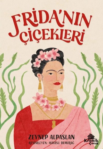 Frida’nın Çiçekleri Frida’nın Çiçekleri