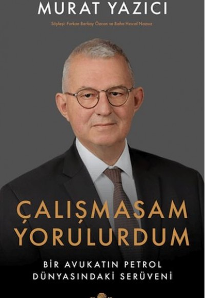 Çalışmasam Yorulurdum