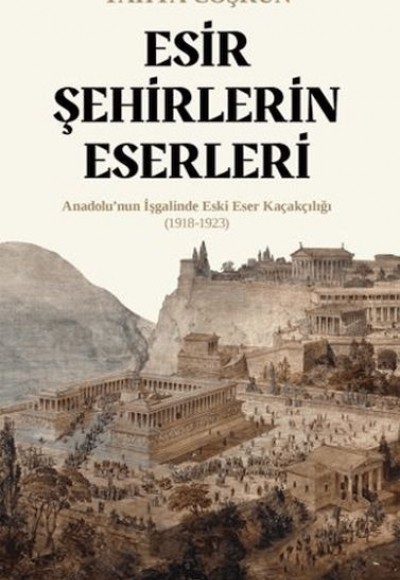 Esir Şehirlerin Eserleri Esir Şehirlerin Eserleri