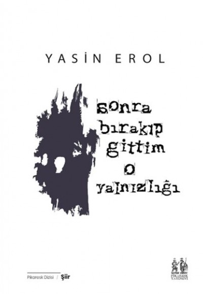Sonra Bırakıp Gittim O Yalnızlığı Sonra Bırakıp Gittim O Yalnızlığı