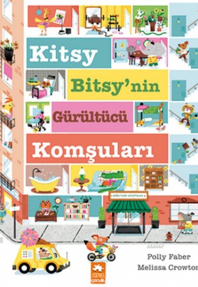 Kitsy Bitsy’nin Gürültücü Komşuları Kitsy Bitsy’nin Gürültücü Komşuları