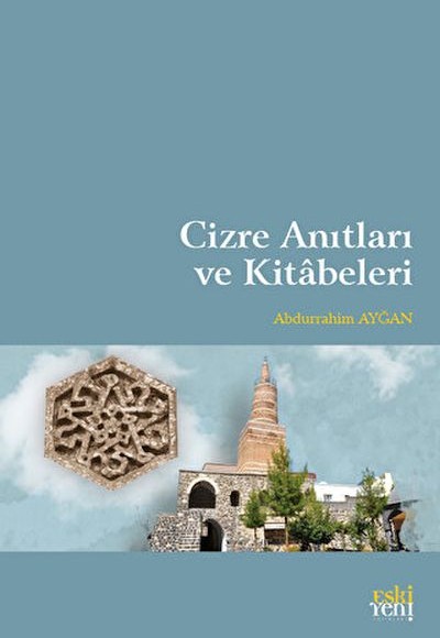 Cizre Anıtları ve Kitabeleri Cizre Anıtları ve Kitabeleri