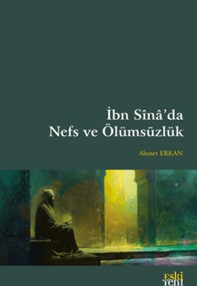 İbn Sina’da Nefs ve Ölümsüzlük İbn Sina’da Nefs ve Ölümsüzlük