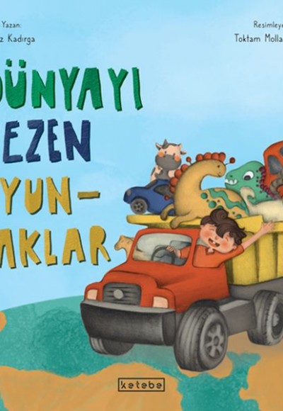 Dünyayı Gezen Oyuncaklar Dünyayı Gezen Oyuncaklar