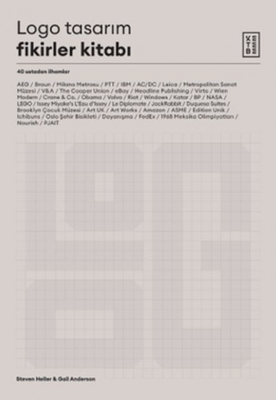 Logo Tasarım Fikirler Kitabı - 40 Ustadan İlhamlar Logo Tasarım Fikirler Kitabı - 40 Ustadan İlhamlar