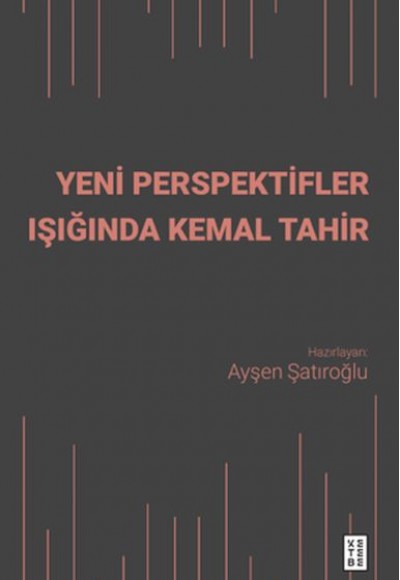 Yeni Perspektifler Işığında Kemal Tahir Yeni Perspektifler Işığında Kemal Tahir