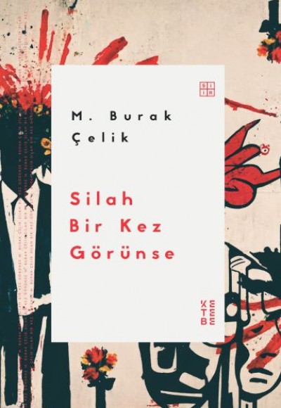 Silah Bir Kez Görünse Silah Bir Kez Görünse