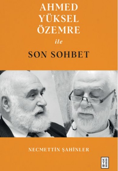 Ahmed Yüksel Özemre ile Son Sohbet Ahmed Yüksel Özemre ile Son Sohbet
