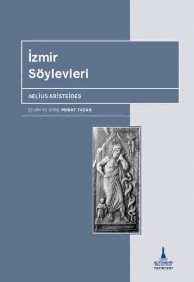 İzmir Söylevleri Aelius Aristeides İzmir Söylevleri Aelius Aristeides