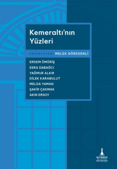Kemeraltı’nın Yüzleri Kemeraltı’nın Yüzleri