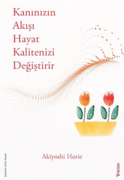 Kanınızın Akışı Hayat Kalitenizi Değiştirir Kanınızın Akışı Hayat Kalitenizi Değiştirir