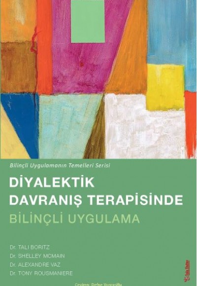 Diyalektik Davranış terapisinde Bilinçli Uygulama Diyalektik Davranış terapisinde Bilinçli Uygulama