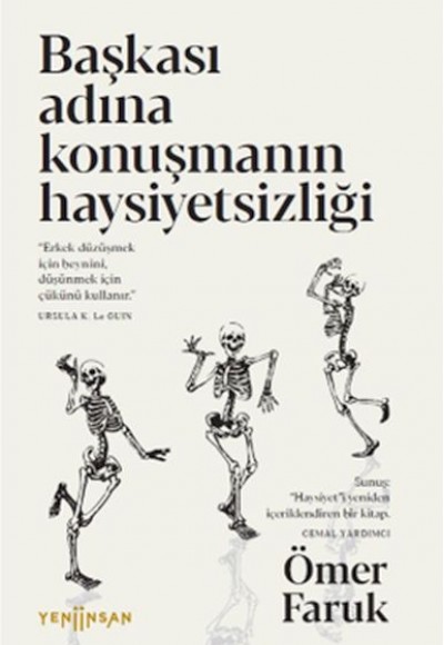 Başkası Adına Konuşmanın Haysiyetsizliği Başkası Adına Konuşmanın Haysiyetsizliği