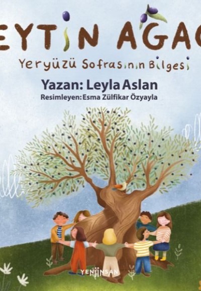 Zeytin Ağacı - Yeryüzü Sofrasının Bilgesi Zeytin Ağacı - Yeryüzü Sofrasının Bilgesi