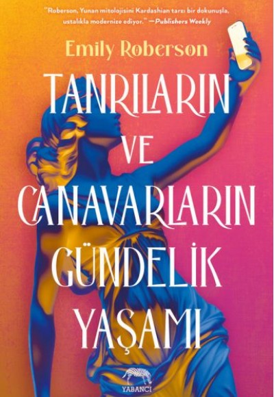 Tanrıların ve Canavarların Gündelik Yaşamı Tanrıların ve Canavarların Gündelik Yaşamı