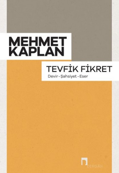 Tevfik Fikret (Devir, Şahsiyet, Eser) Tevfik Fikret (Devir, Şahsiyet, Eser)