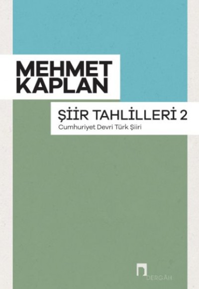 Şiir Tahlilleri-2 (Cumhuriyet Devri Türk Şiiri) Şiir Tahlilleri-2 (Cumhuriyet Devri Türk Şiiri)