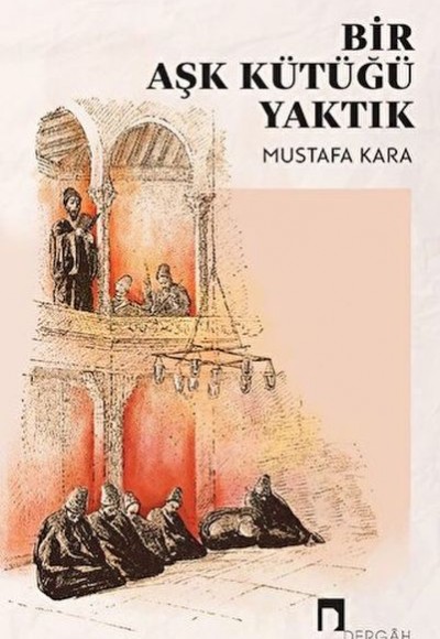 Bir Aşk Kütüğü Yaktık Bir Aşk Kütüğü Yaktık