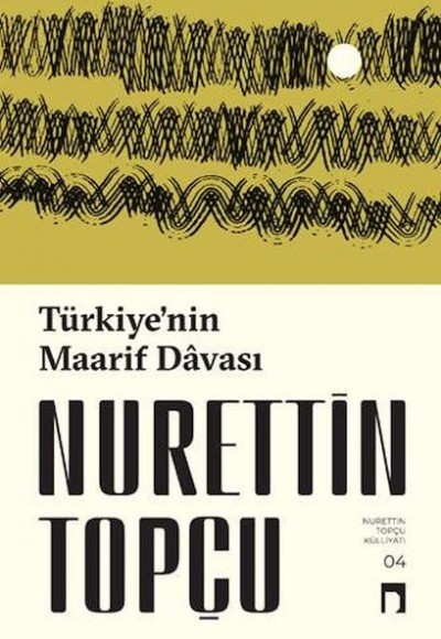 Türkiye’nin Maarif Davası Türkiye’nin Maarif Davası