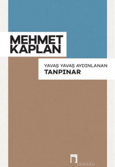 Yavaş Yavaş Aydınlanan Tanpınar Yavaş Yavaş Aydınlanan Tanpınar