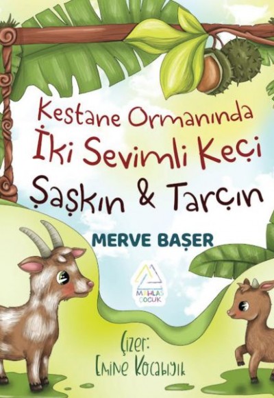 Kestane Ormanında İki Sevimli Keçi: Şaşkın ve Tarçın Kestane Ormanında İki Sevimli Keçi: Şaşkın ve Tarçın