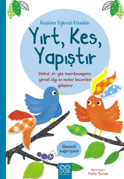 Küçüklere Eğlenceli Etkinlikler- Yırt, Kes, Yapıştır Küçüklere Eğlenceli Etkinlikler- Yırt, Kes, Yapıştır