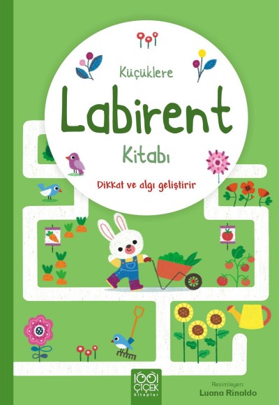 Küçüklere Labirent Kitabı - Dikkat ve Algı Geliştirir Küçüklere Labirent Kitabı - Dikkat ve Algı Geliştirir