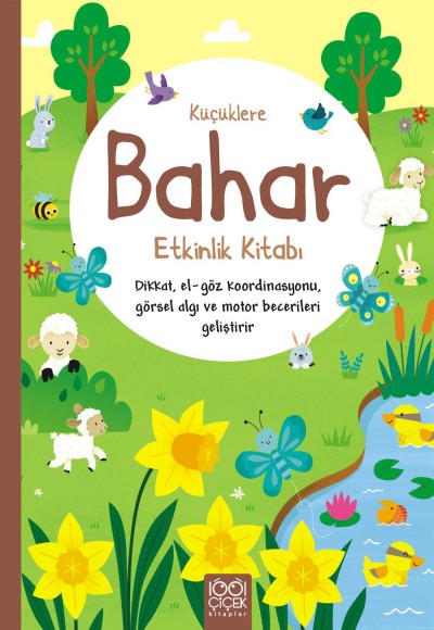 Küçüklere Bahar Etkinlik Kitabı Küçüklere Bahar Etkinlik Kitabı