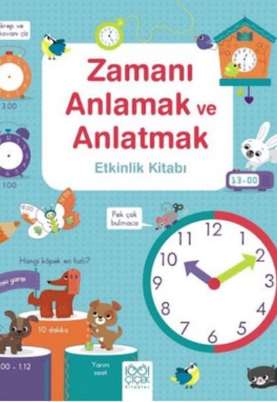Zamanı Anlamak ve Anlatmak Etkinlik Kitabı Zamanı Anlamak ve Anlatmak Etkinlik Kitabı