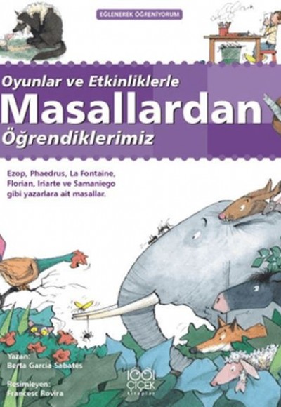 Oyunlar ve Etkinliklerle Masallardan Öğrendiklerimiz Oyunlar ve Etkinliklerle Masallardan Öğrendiklerimiz