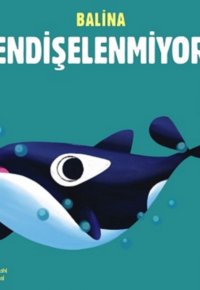 Balina Endişelenmiyor Balina Endişelenmiyor