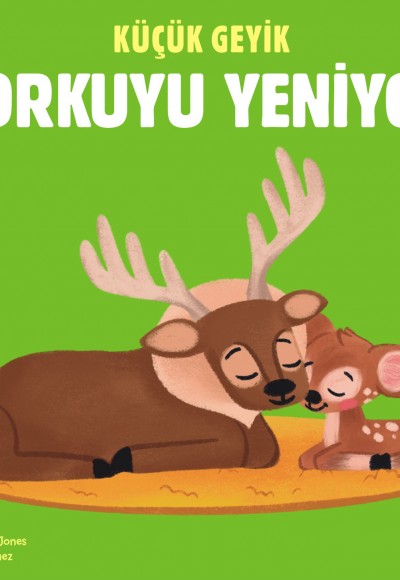Küçük Geyik Korkuyu Yeniyor Küçük Geyik Korkuyu Yeniyor
