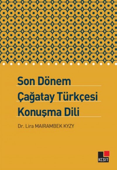 Son Dönem Çağatay Türkçesi Konuşma Dili Son Dönem Çağatay Türkçesi Konuşma Dili