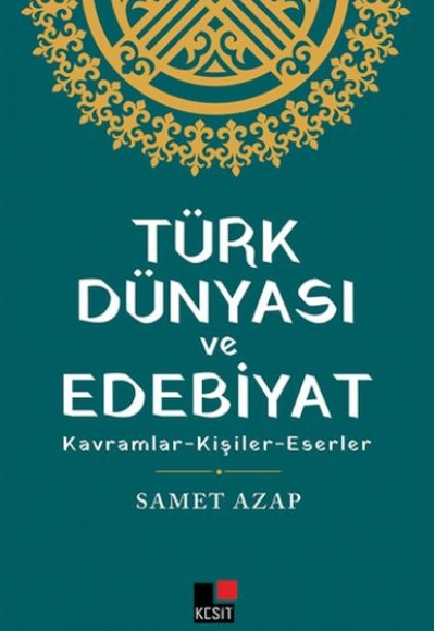 Türk Dünyası ve Edebiyat Türk Dünyası ve Edebiyat