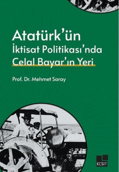 Atatürk’ün İktisat Politikası’nda Celal Bayar’ın Yeri Atatürk’ün İktisat Politikası’nda Celal Bayar’ın Yeri