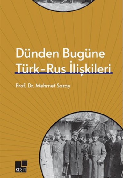 Dünden Bugüne Türk- Rus İlişkileri Dünden Bugüne Türk- Rus İlişkileri