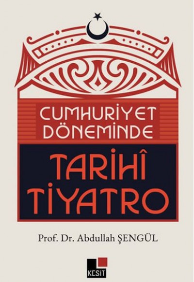Cumhuriyet Döneminde Tarihi Tiyatro Cumhuriyet Döneminde Tarihi Tiyatro
