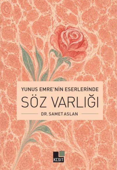 Yunus Emre’nin Eserlerinde Söz Varlığı Yunus Emre’nin Eserlerinde Söz Varlığı
