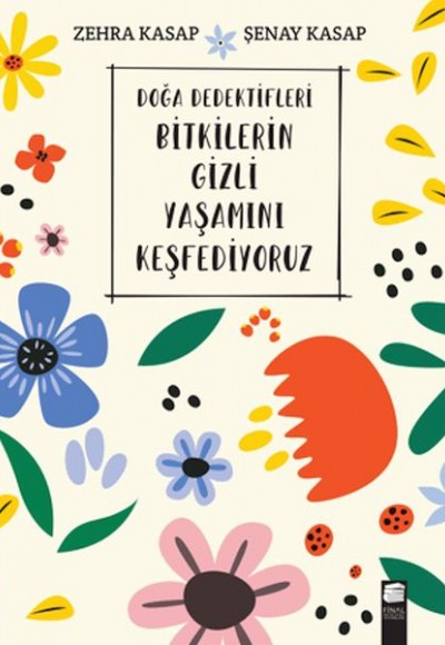 Doğa Dedektifleri - Bitkilerin Gizli Yaşamını Keşfediyoruz Doğa Dedektifleri - Bitkilerin Gizli Yaşamını Keşfediyoruz