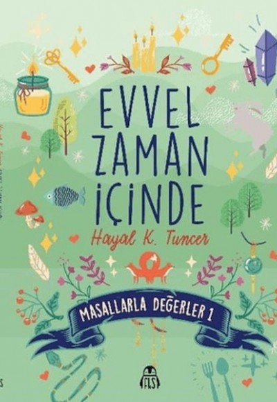 Evvel Zaman İçinde - Masallarla Değerler 1 Evvel Zaman İçinde - Masallarla Değerler 1