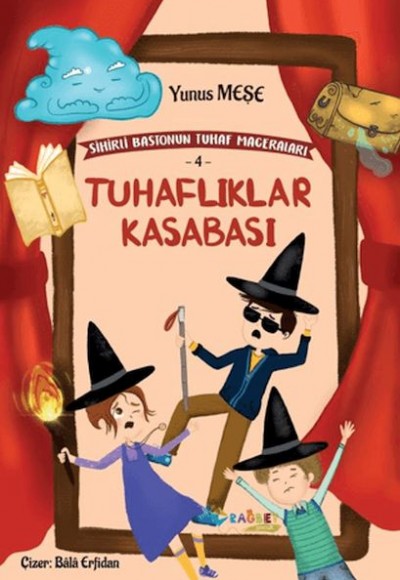 Tuhaflıklar Kasabası; Sihirli Bastonun Tuhaf Maceraları-4 Tuhaflıklar Kasabası; Sihirli Bastonun Tuhaf Maceraları-4