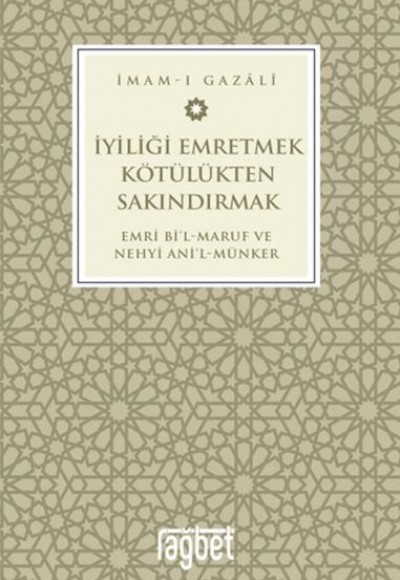 İyiliği Emretmek Kötülükten Sakındırmak İyiliği Emretmek Kötülükten Sakındırmak